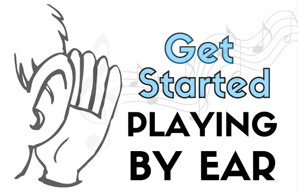get started playing by ear